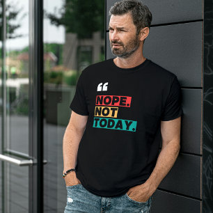 Inte i dag färglös funn citat t shirt