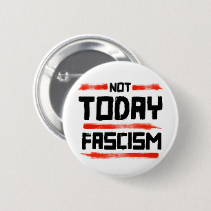 INTE I DAG FASCISM KNAPP