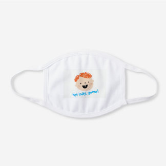 Inte i dag Germs Ansikte-mask