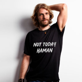 Inte i dag Haman Funny Jewish Purim T Shirt