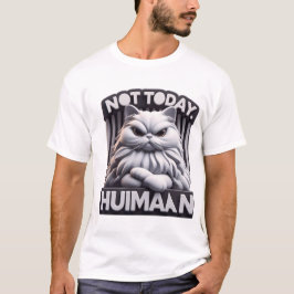 Inte i dag Huimaan Funny Grumpy Cat T-Shirt