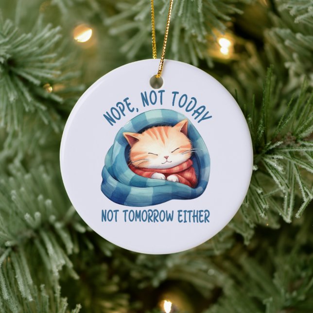 Inte i dag, inte i morgon - introducerad Cat Humor Julgransprydnad Keramik (Träd)