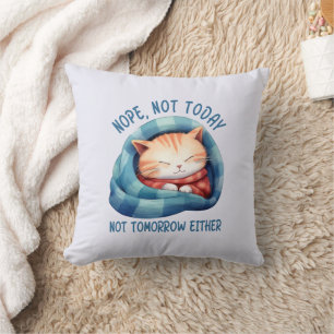 Inte i dag, inte i morgon - introducerad Cat Humor Kudde