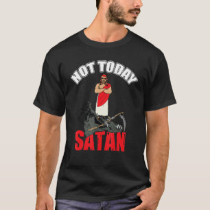 Inte i dag Jesus Believer, Satan Christian Religiö T Shirt