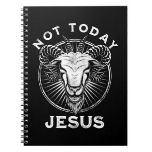 Inte i dag, Jesus Funny Satanic Atheist Black Goth Anteckningsbok