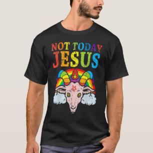 Inte i dag Jesus Gay pride Lgbt Satan Goat 3 T Shirt