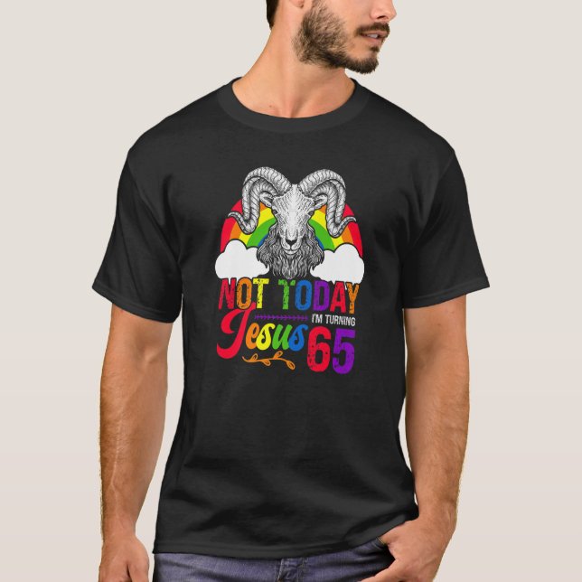 Inte i dag, Jesus... Jag vänder 65 regnbågsfågel. T Shirt (Framsida)