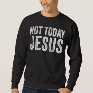 Inte i dag Jesus Luse Meme som säger kristtro Lång Ärmad Tröja