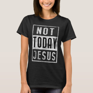Inte i dag Jesus Satan Anti Religion Atheist Distr T Shirt
