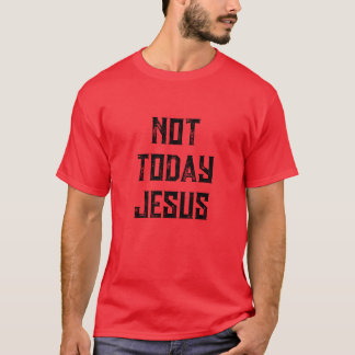 INTE I DAG JESUS TSHIRT T SHIRT