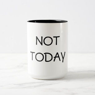 Inte i dag kaffemugg