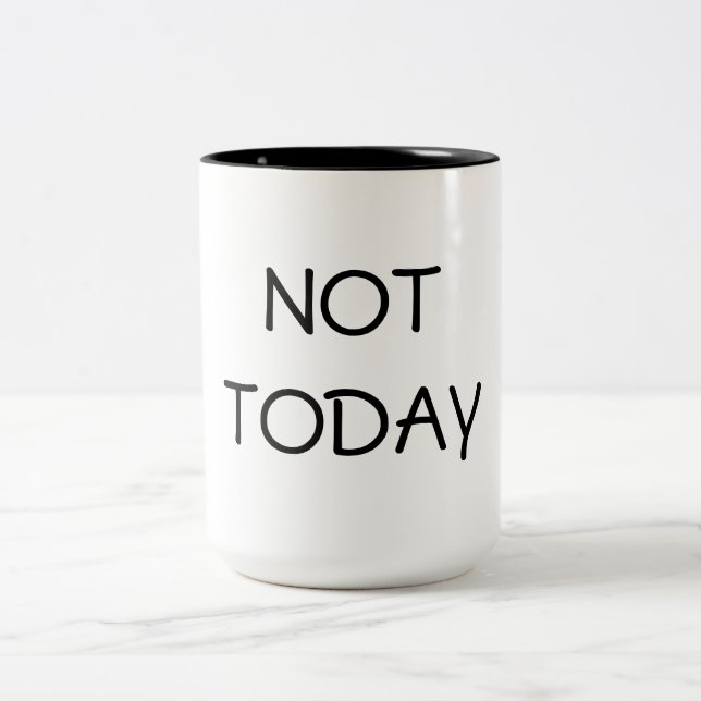 Inte i dag kaffemugg (Center)