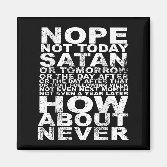 Inte i dag kan Satan vara så smart och inspirerand Magnet (Framsidan)