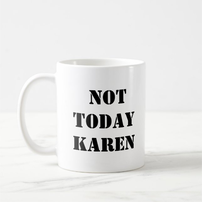 Inte i dag Karen Mugg (Vänster)