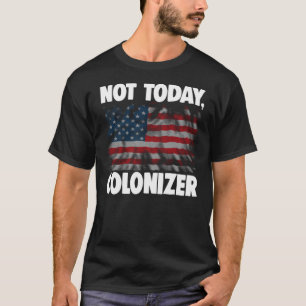 Inte i dag kolonizer 312 t shirt