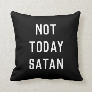 "INTE I DAG kudder SATAN" Kudde