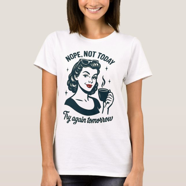 Inte i dag, Retro-kaffeoffert T Shirt (Framsida)