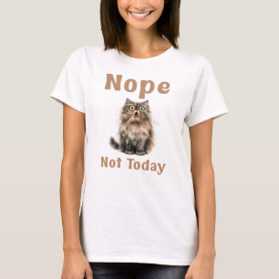 Inte i dag, roligt katt t shirt