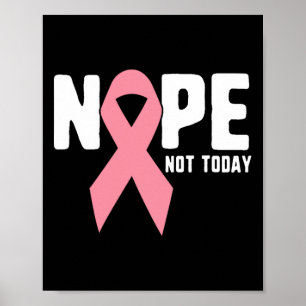 Inte i dag Rosa Ribbon Cancer Fighter och Survivor Poster