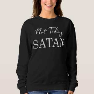 Inte i dag Satan Christian Soutote T Shirt
