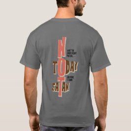 Inte i dag, Satan Faith Christian T Shirt