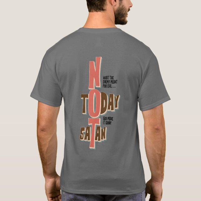 Inte i dag, Satan Faith Christian T Shirt (Baksida)