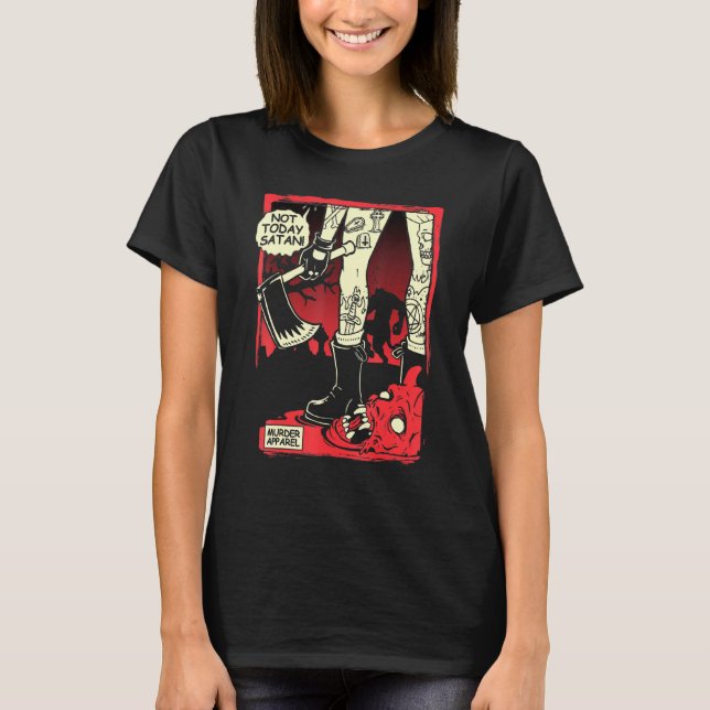 Inte i dag Satan Goth helvetet T Shirt (Framsida)