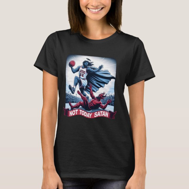 Inte i dag, Satan Jesus Crossover Basketball Funny T Shirt (Framsida)