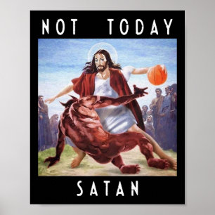 Inte i dag satan Jesus satan in Bysketbyll Poster