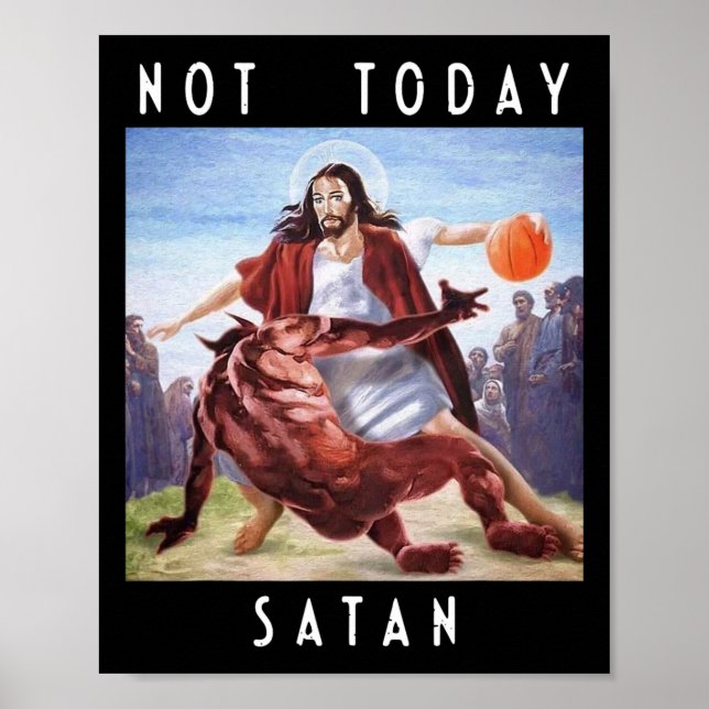 Inte i dag satan Jesus satan in Bysketbyll Poster (Framsidan)
