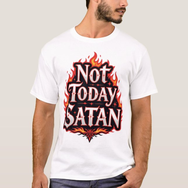Inte i dag Satan - Lusnycitat T-Shirt (Framsida)