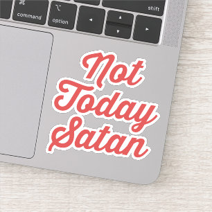 Inte i dag Satan roligt citationstecken Klistermärken