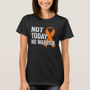 Inte i dag stöder MS Warrior för Orange-menyflikso T Shirt