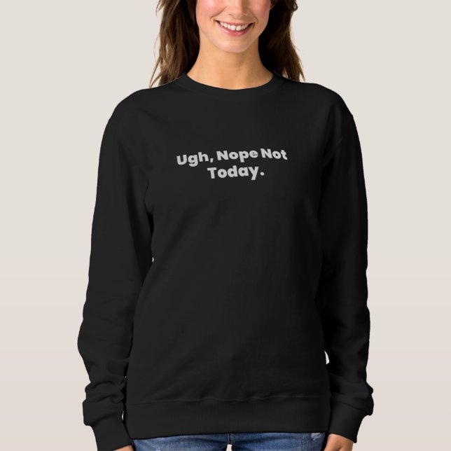 Inte i dag. t shirt (Framsida)