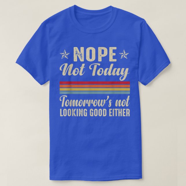 Inte i dag Tittar inte Bra heller F T Shirt (Design framsida)