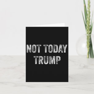 Inte i dag trampar inte min president Pro Democrac Kort