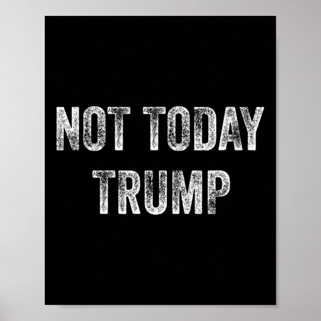 Inte i dag trampar inte min president Pro Democrac Poster (Framsidan)