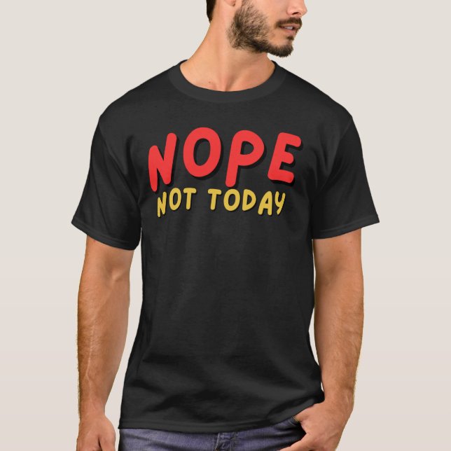 Inte i dagens feta typografi t shirt (Framsida)