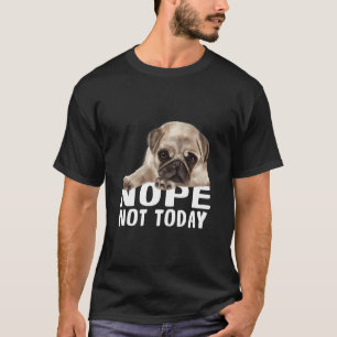 Inte i dagPug Hund Classic T-Shirt 851