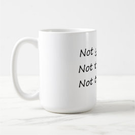 Inte i går i morgon - roligt kaffemugg