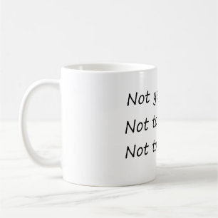 Inte i går i morgon - roligt kaffemugg