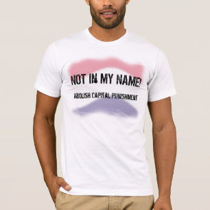 Inte i mitt namn ingen dödsstraffutslagsplats tee