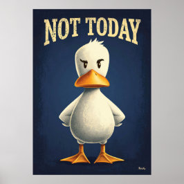 Inte Idag Anka – Rollig Tecknad Karaktärsdesign Poster