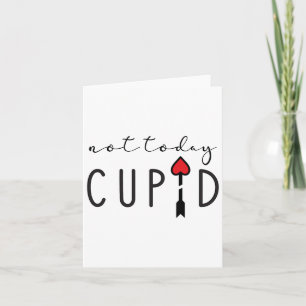 Inte Idag Cupid Humoristisk Anti Valentinsdag Stat Kort