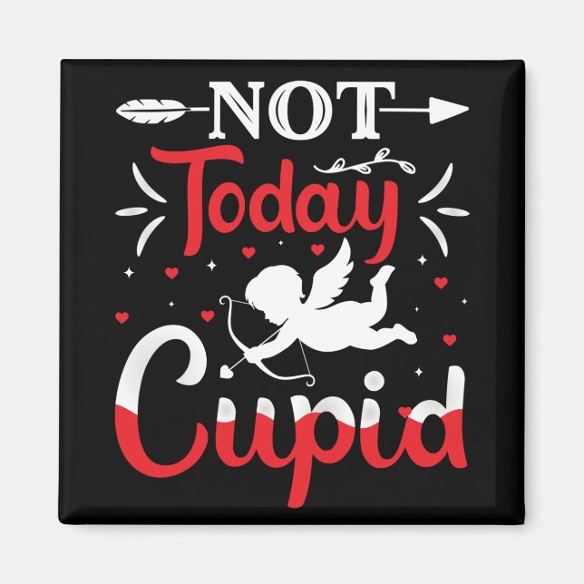 Inte Idag Cupid Roliga Alla Hjärtans Dag Magnet (Framsidan)