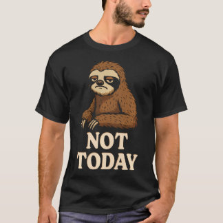 Inte Idag Dovendyret Roligt Lättja Humor Sarktasti T Shirt