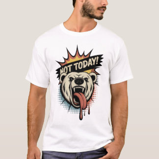 Inte Idag - Grizzly Björn T Shirt