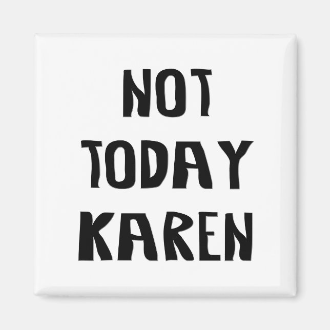 Inte idag Karen Magnet (Framsidan)
