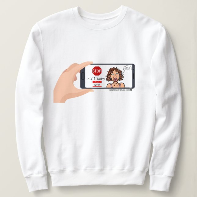 Inte idag Karen! Sötskjorta T Shirt (Design framsida)