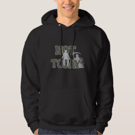 INTE IDAG – Rolig Mörk Humor Döden Hoodie